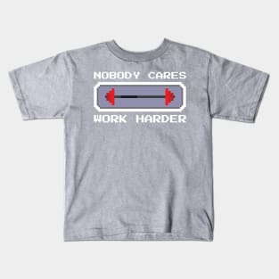 Nobody Cares Work Harder - Pixel Art Gym Kids T-Shirt